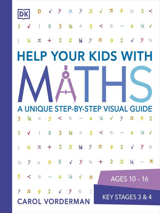 Title details for Help Your Kids with Maths, Ages 10-16 (Key Stages 3-4) by Carol Vorderman - Wait list